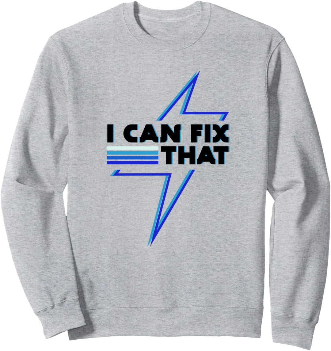 Fix That Elektriker Handwerker Elektrofachkraft Sweatshirt