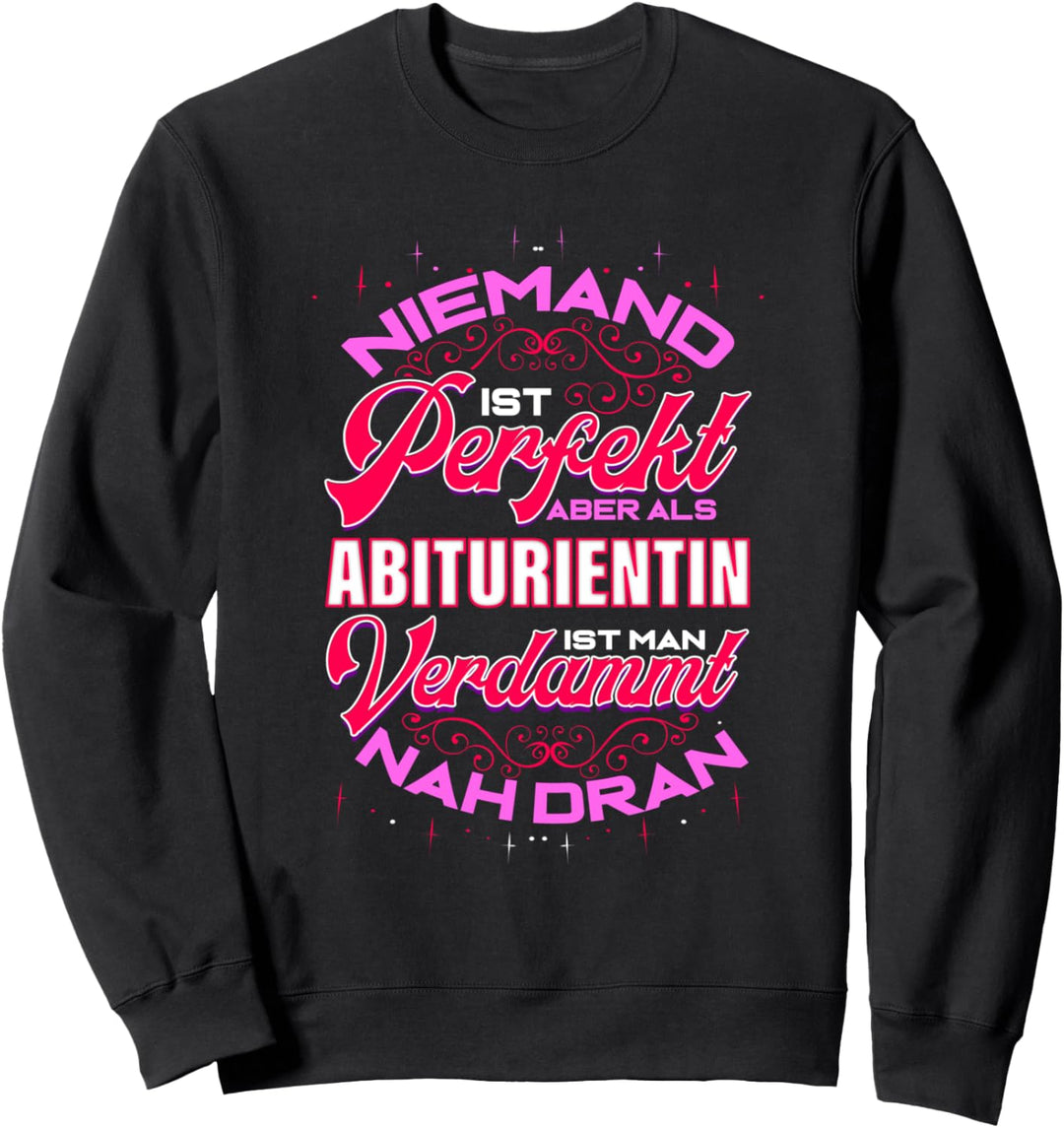 Abiturientin Abschluss Geschenk Abitur für Abifeier Abi Sweatshirt
