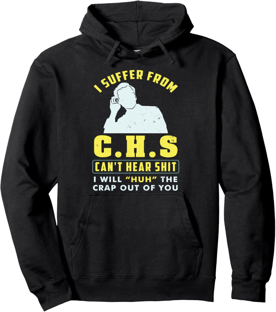 Ich leide unter C.H.S. Kann nicht hören Ich werde Hän Pullover Hoodie