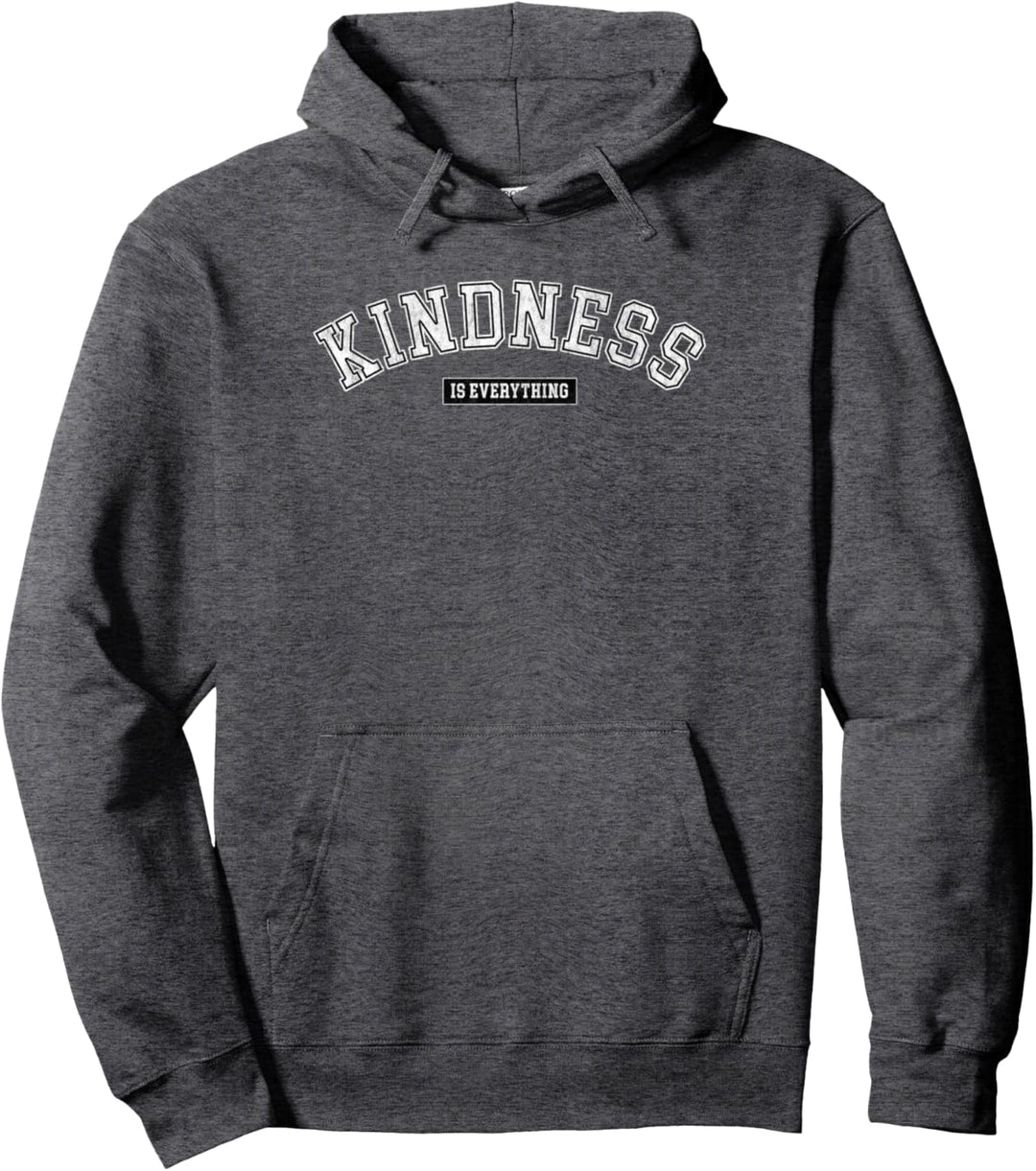 Trendy Kindness Is Everything Simple Bold Collegiate Text Pullover Hoodie