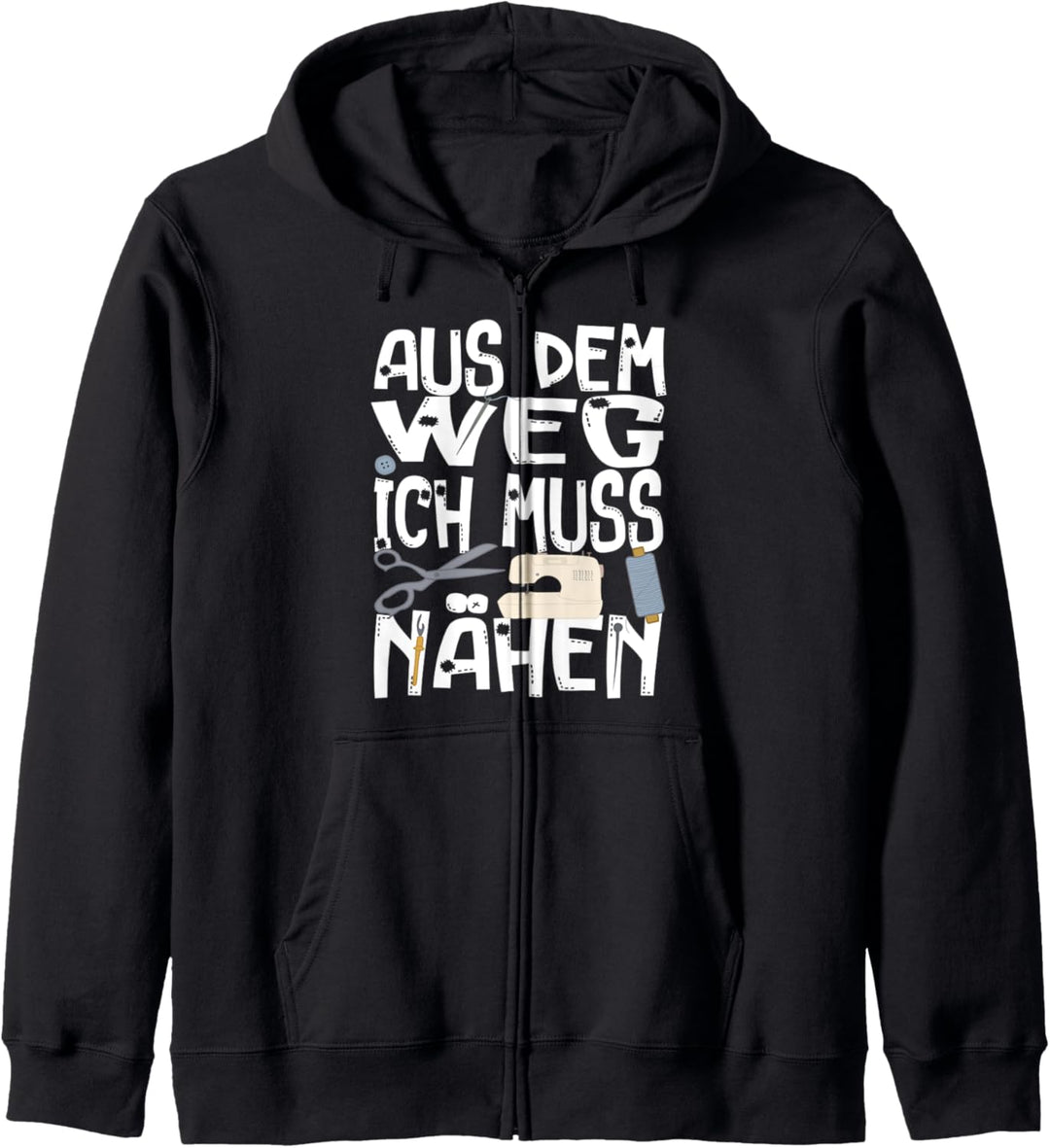 Ich muss Nähen Spruch Schneider Schneiderin Kapuzenjacke