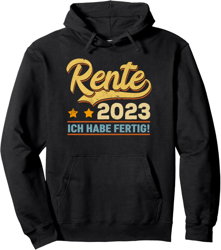 Rente 2023 Ich habe fertig Rentner Pullover Hoodie