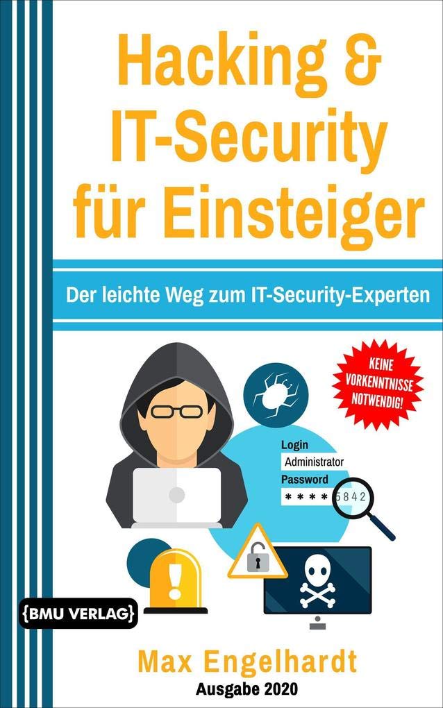 Hacking & IT-Security für Einsteiger: Der leichte Weg zum IT-Security-Experten