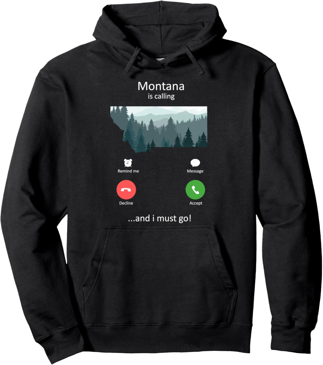 Montana Is Calling und ich muss gehen Funny Montana Pullover Hoodie