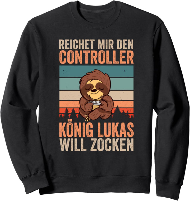 Reichet Mir Den Controller König Lukas Will Zocken Gamer Sweatshirt