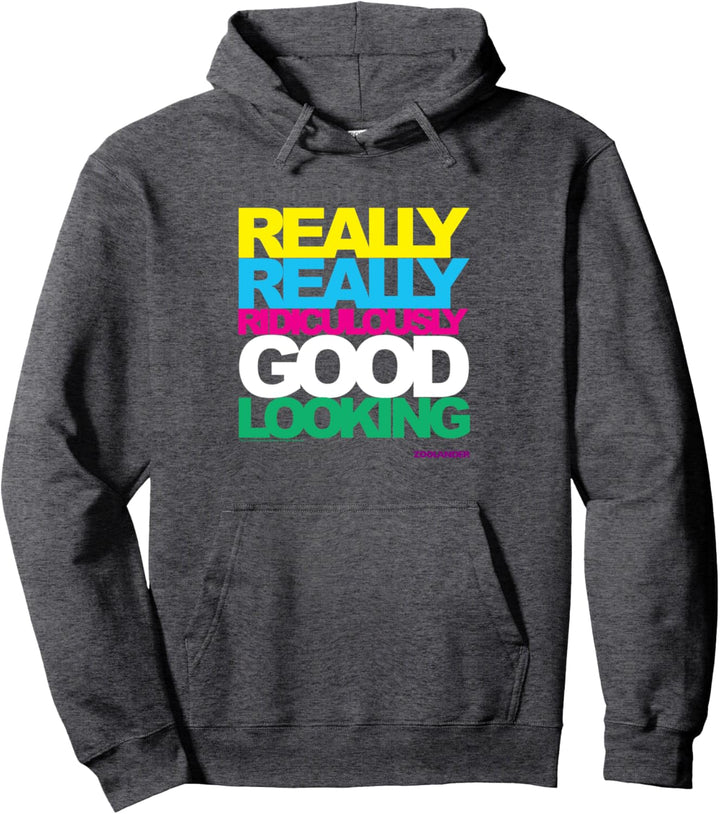 Zoolander Really Really Ridiculously Good Looking Text Pullover Hoodie