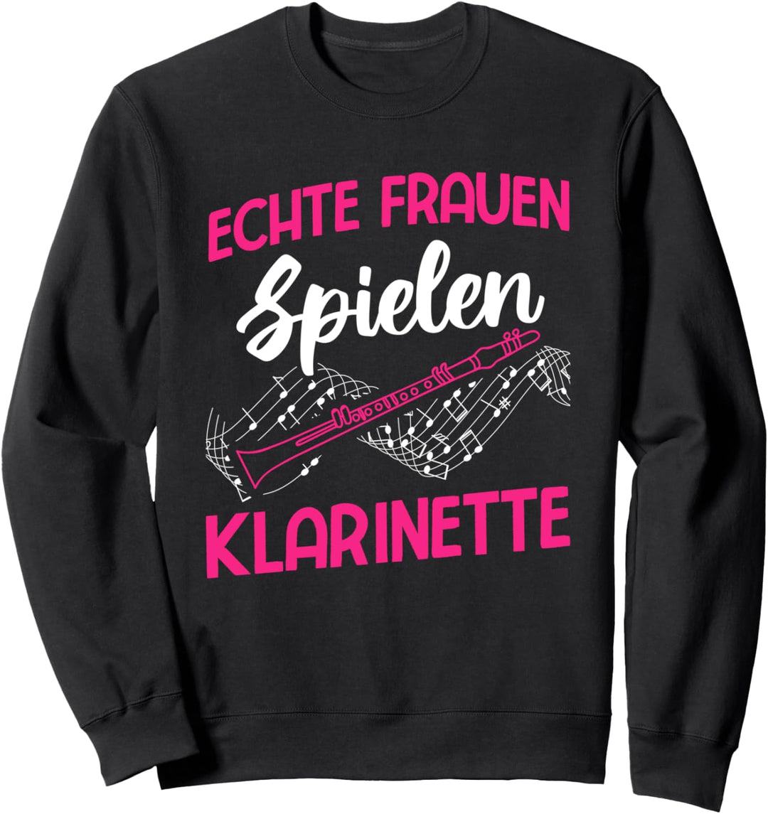 Echte Frauen Spielen Klarinette Musiker Klarinette Sweatshirt