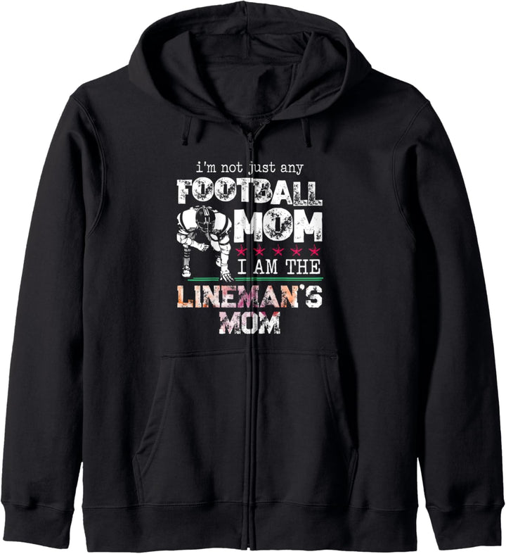 Im Not Just Any Football Mom I Am The Lineman's Mom Team Fan Kapuzenjacke