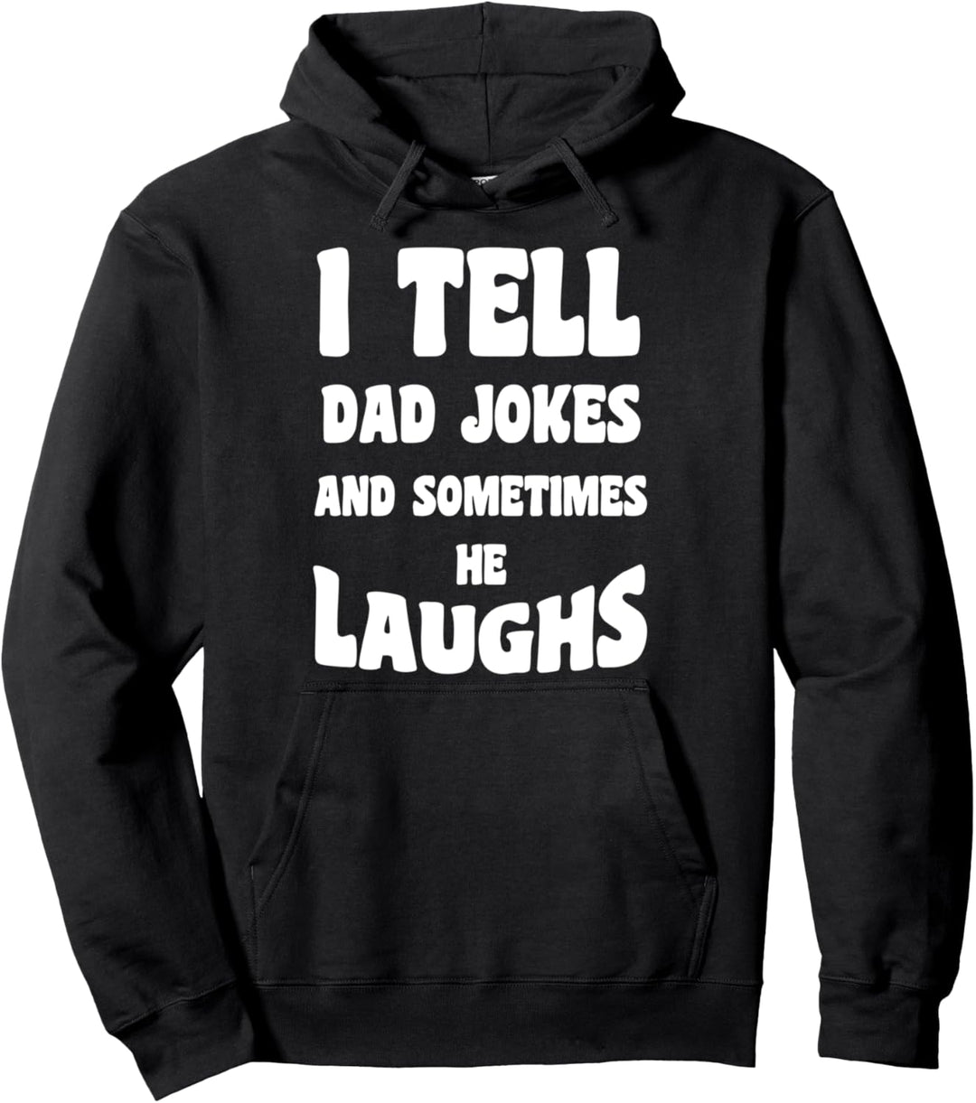 Ich erzähle Papa Witze und manchmal lacht er lustige Pullover Hoodie