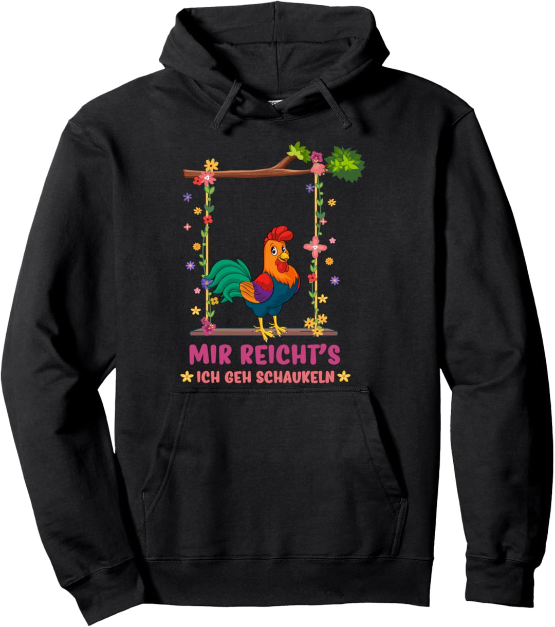 Mir reichts ich geh schaukeln Hühner Pulli Geschenk Pullover Hoodie