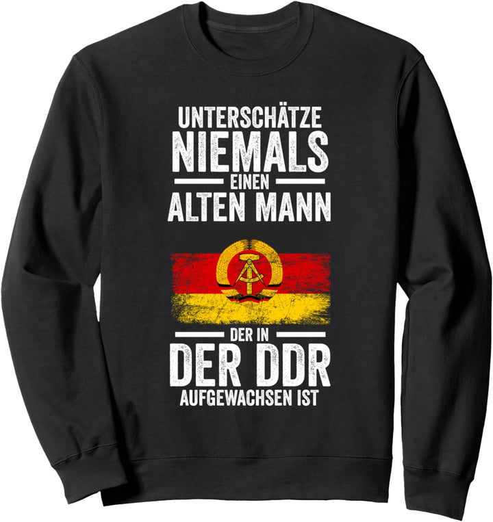 Ostdeutschland Rentner Ruhestand Deutschland DDR Sweatshirt