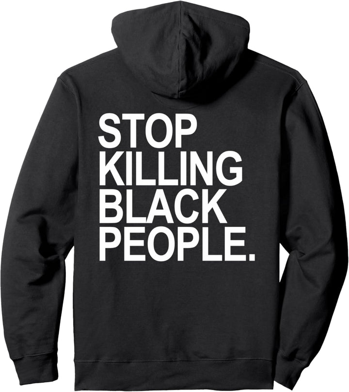 Stop Killing Black People Pullover Hoodie