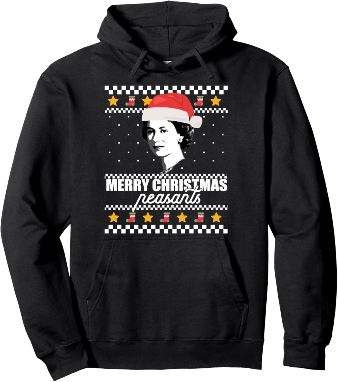 MERRY CHRISTMAS PEASANTS Queen Elizabeth Ugly Sweater Meme Pullover Hoodie