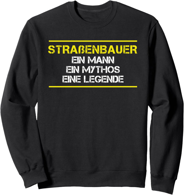 Strassenbau, Tiefbau, Baggerfahrer I Strassenbauer Sweatshirt