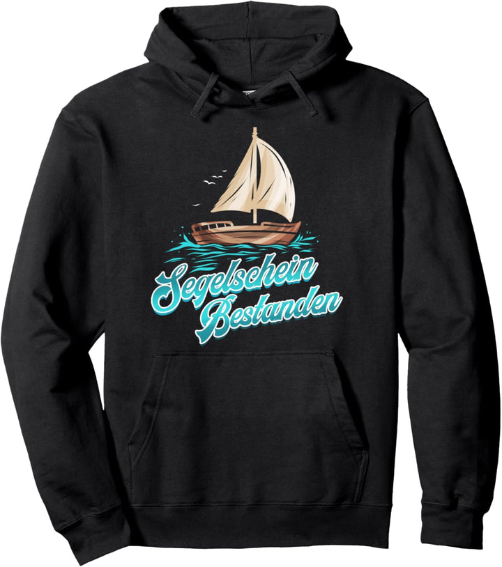 Segeln Segelschein Bestanden Segler Prüfung Segelboot Pullover Hoodie