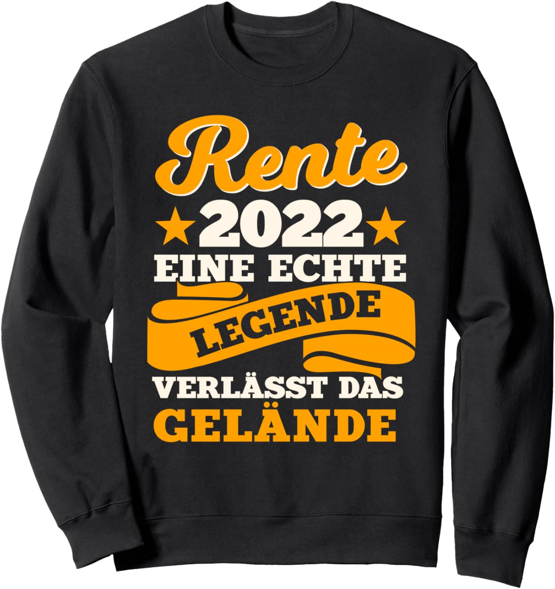 Rente 2022, Legende verlässt das Gelände, Ruhestand Mann Sweatshirt