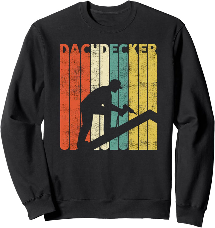 Retro Dachdecker Dach Handwerker Geschenke Sweatshirt
