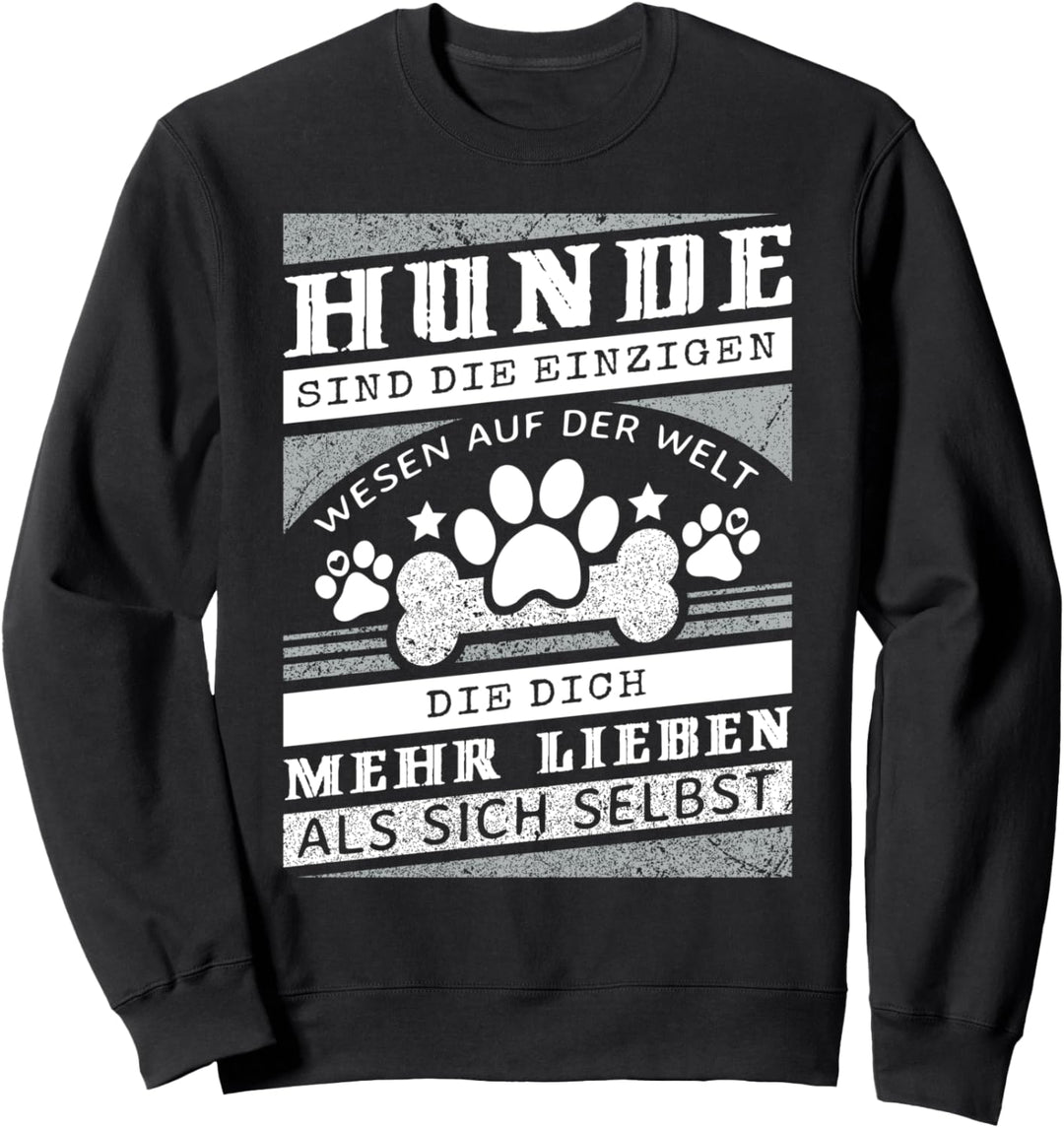 Hundespruch für Hundebesitzer Spruch Hundemotiv Hundepfoten Sweatshirt