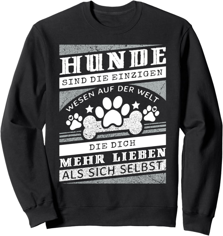 Hundespruch für Hundebesitzer Spruch Hundemotiv Hundepfoten Sweatshirt