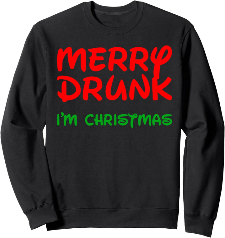 Lustiges Weihnachtsoutfit | Merry Drunk I'm Christmas Sweatshirt