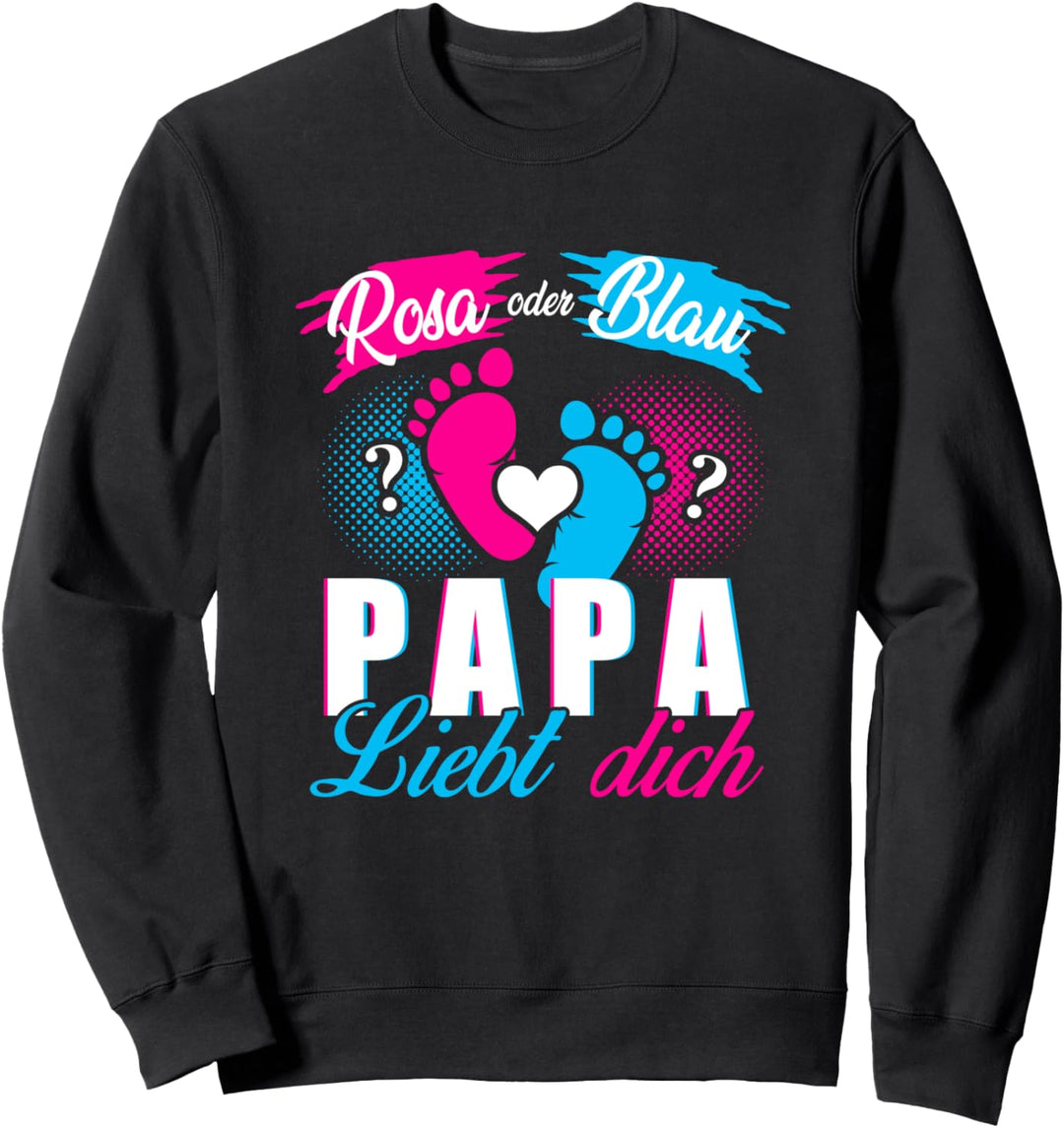 Pink Or Blue Daddy Loves You Father Father'S Day Gift Idea Sweatshirt