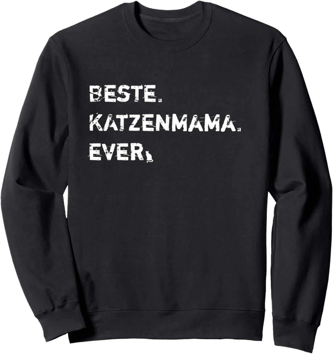 Beste Katzenmama Ever Katzenbesitzer Katzenhalter Geschenk Sweatshirt