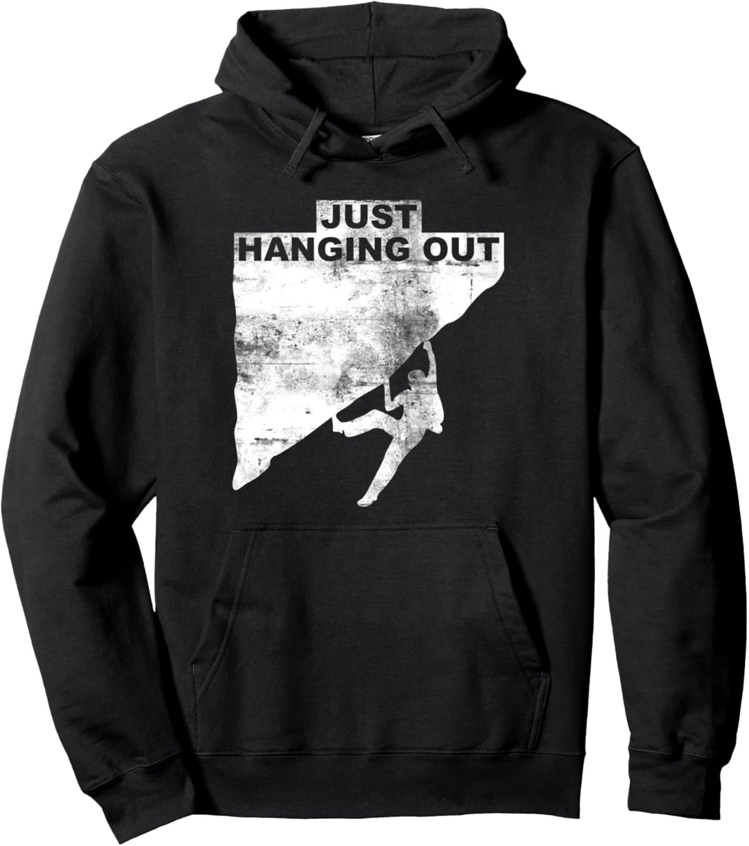 Bouldern Klettern Freiklettern Just Hanging Out Felsklettern Pullover Hoodie