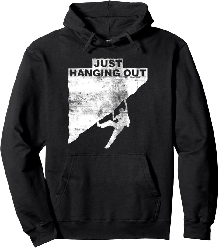Bouldern Klettern Freiklettern Just Hanging Out Felsklettern Pullover Hoodie