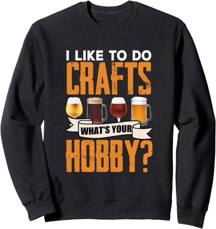 Ich mache gerne Bastelarbeiten Was ist dein Hobby? Sweatshirt