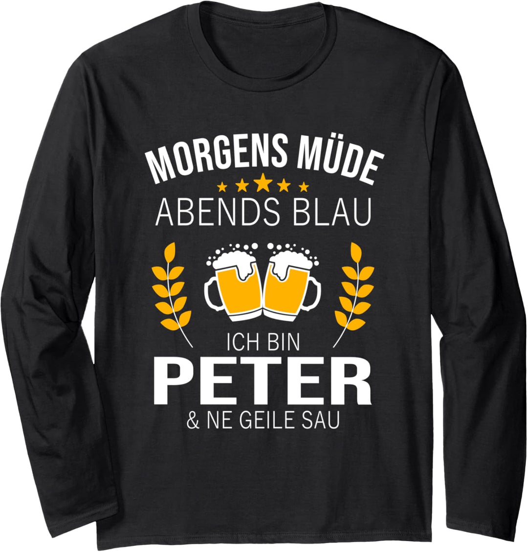 Peter Vorname Geschenk Geburtstag Lustiges Bier Sprüche Langarmshirt