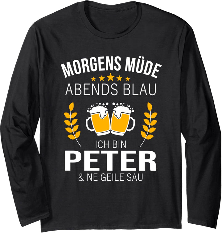 Peter Vorname Geschenk Geburtstag Lustiges Bier Sprüche Langarmshirt