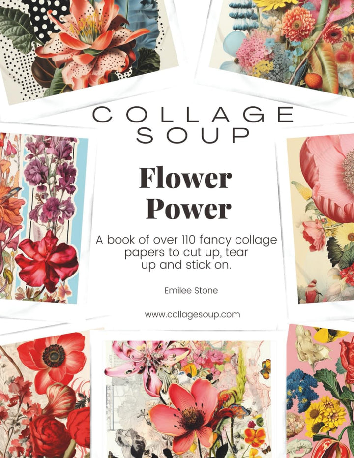 Collage Soup - Flower Power: A book of fancy collage papers to cut up, tear up and stick on, Taschen