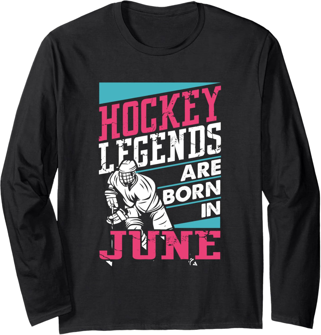Hockey Legends Are Born In June Gift Vintage Birthday Player Langarmshirt