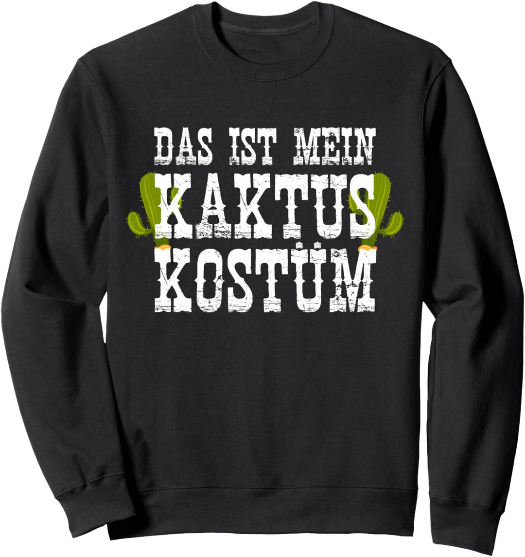 Das Ist Mein Kaktus Kostüm Karneval Fasching Grün Kaktus Sweatshirt