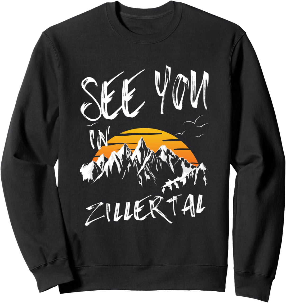 Wir sehen uns im Zillertal Tirol Urlaub Ski Sweatshirt