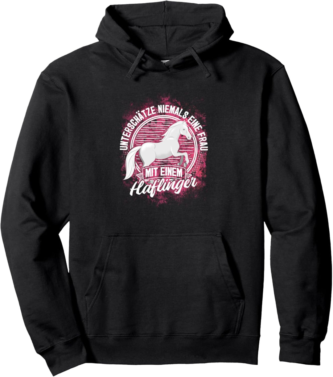 "Unterschätze nie Frau mit Haflinger" Reiter Reiterin Pferd Pullover Hoodie