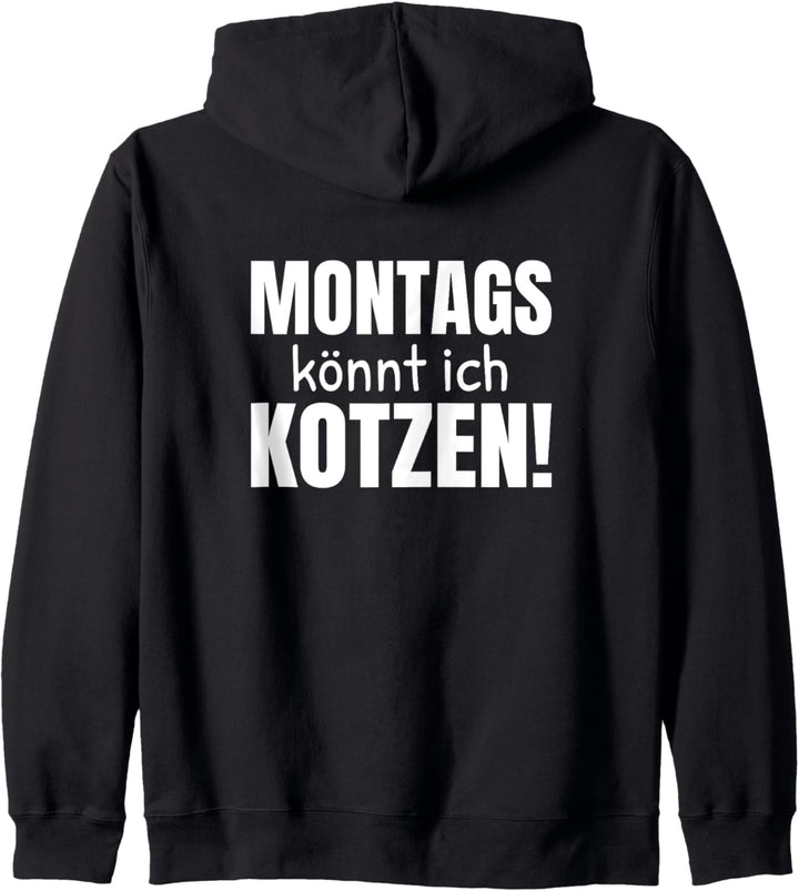 Montags Könnt Ich Kotzen Anti Montag Sprüche Kapuzenjacke