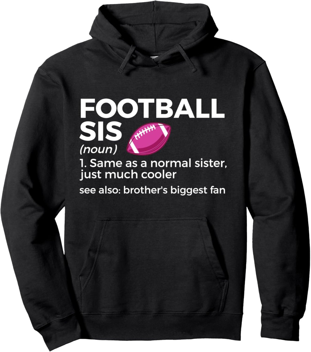 Funny Football Sis Definition Brother's grösster Fan Pullover Hoodie