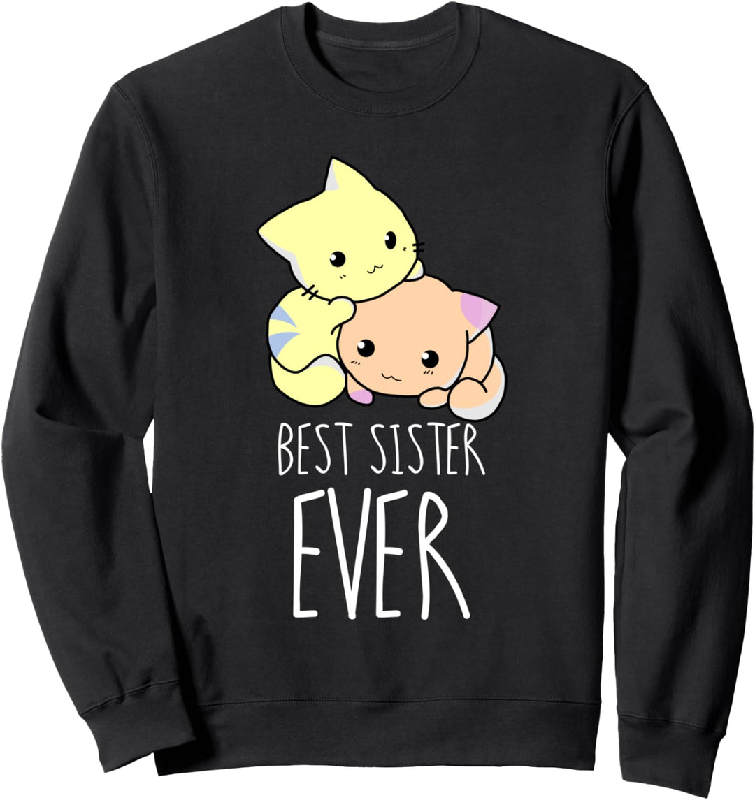 Best Sister Ever Süsses Kätzchen Schwester Geschwister Spruch Sweatshirt