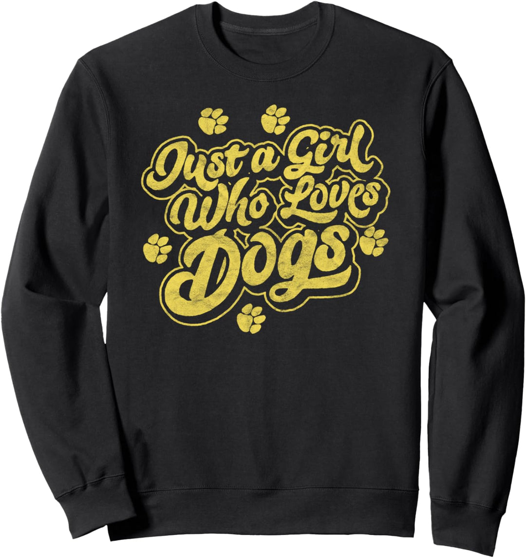 Just a Girl Who Loves Dogs! Retro Typography Pet Graphic Sweatshirt