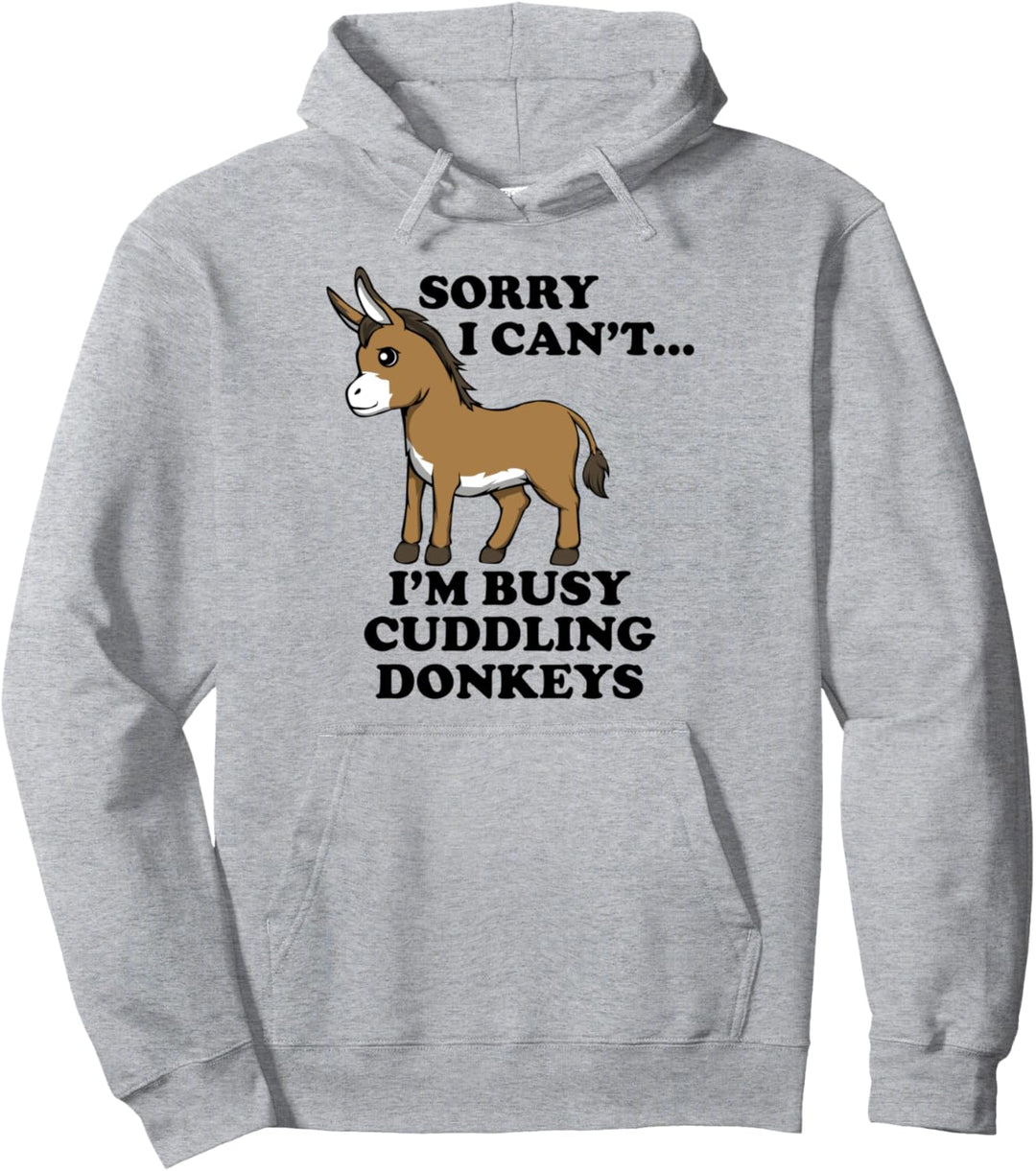 Busy Cuddling My Donkey Lustiger Spruch Pullover Hoodie