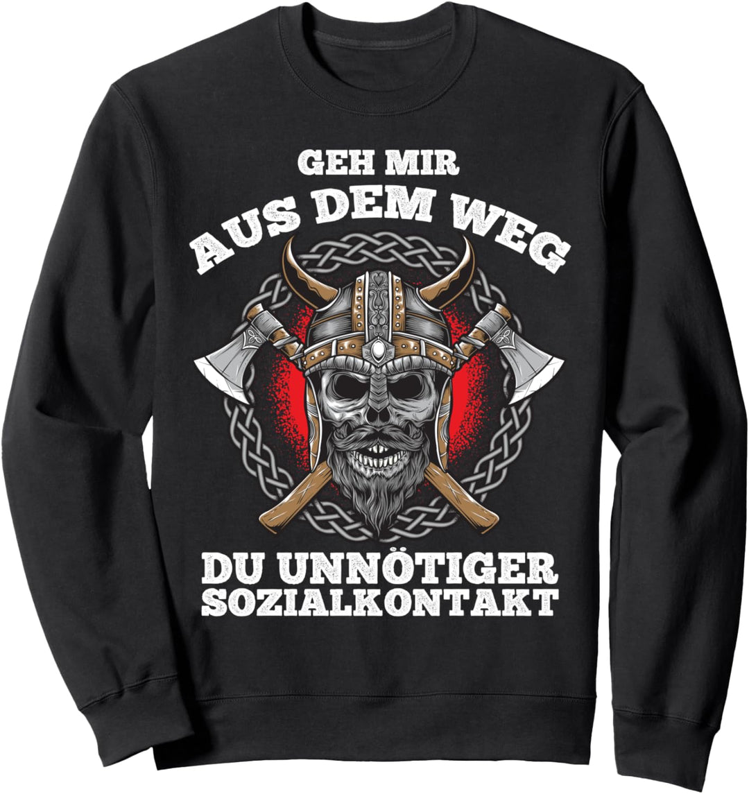 Geh mir aus dem Weg du unnötiger Sozialkontakt Wikinger Sweatshirt