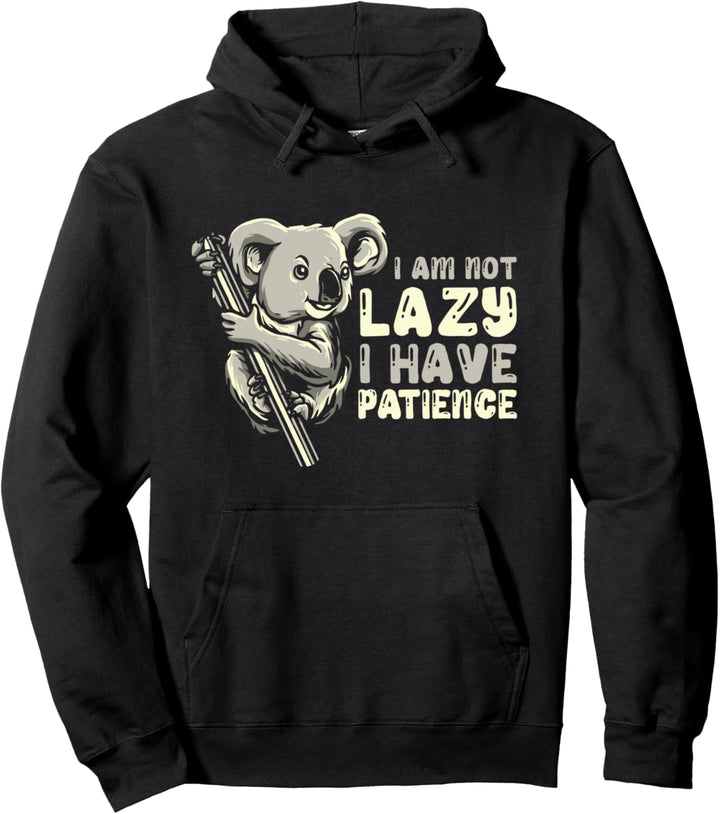 Koalabär Australien Koala Ich bin Nicht Fau Ich Habe Geduld Pullover Hoodie