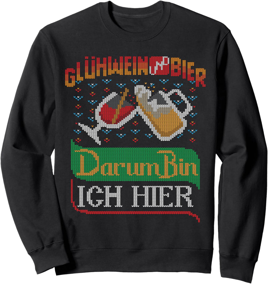 Glühwein und Bier darum bin ich hier Ugly Christmas Sweater Sweatshirt