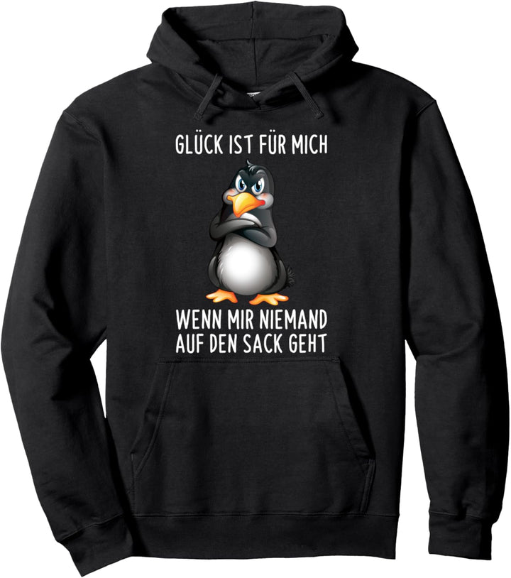 Glück Ist Für Mich Wenn Mir Niemand Auf Den Sack Geht Spruch Pullover Hoodie
