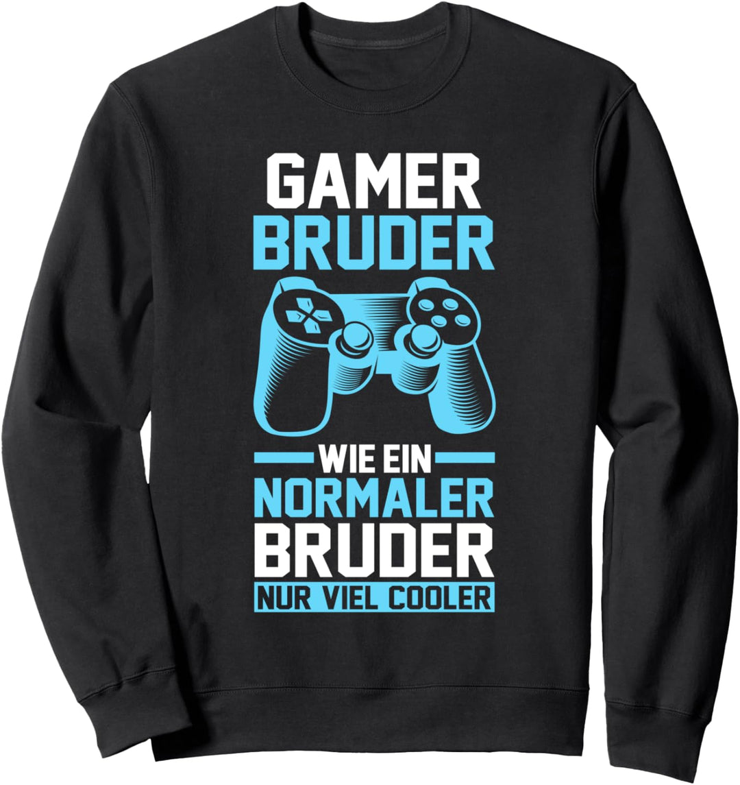 Gamer Bruder Zocken Gaming Zocker Sweatshirt
