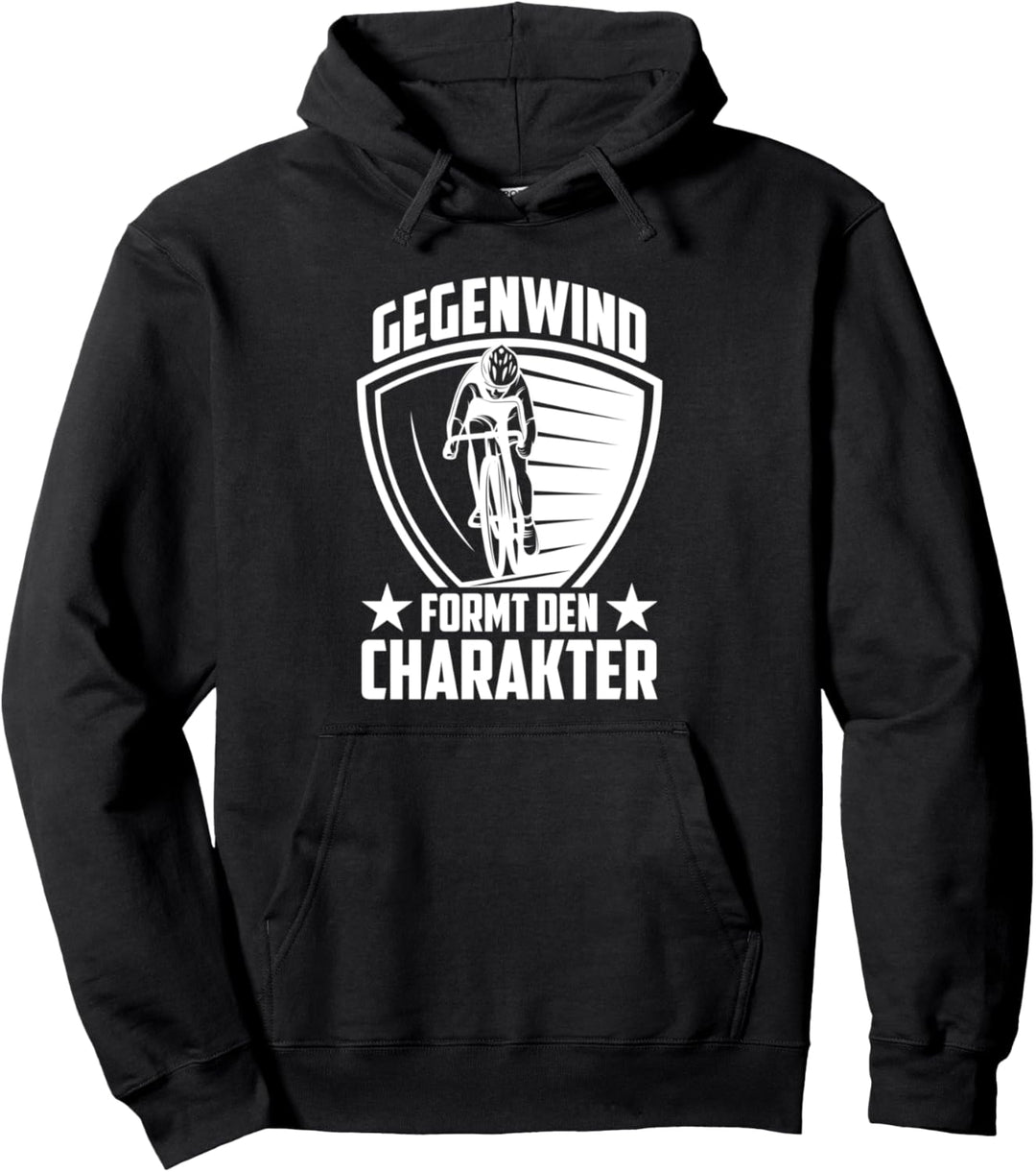 Gegenwind formt den Charakter - Fahrrad Rennrad Rad Bike Pullover Hoodie