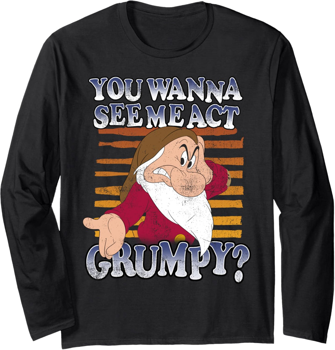 Disney Grumpy You Wanna See Me Act Grumpy Langarmshirt