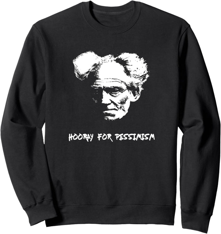 Arthur Schopenhauer Hooray For Pessimism Philosophie Design Sweatshirt