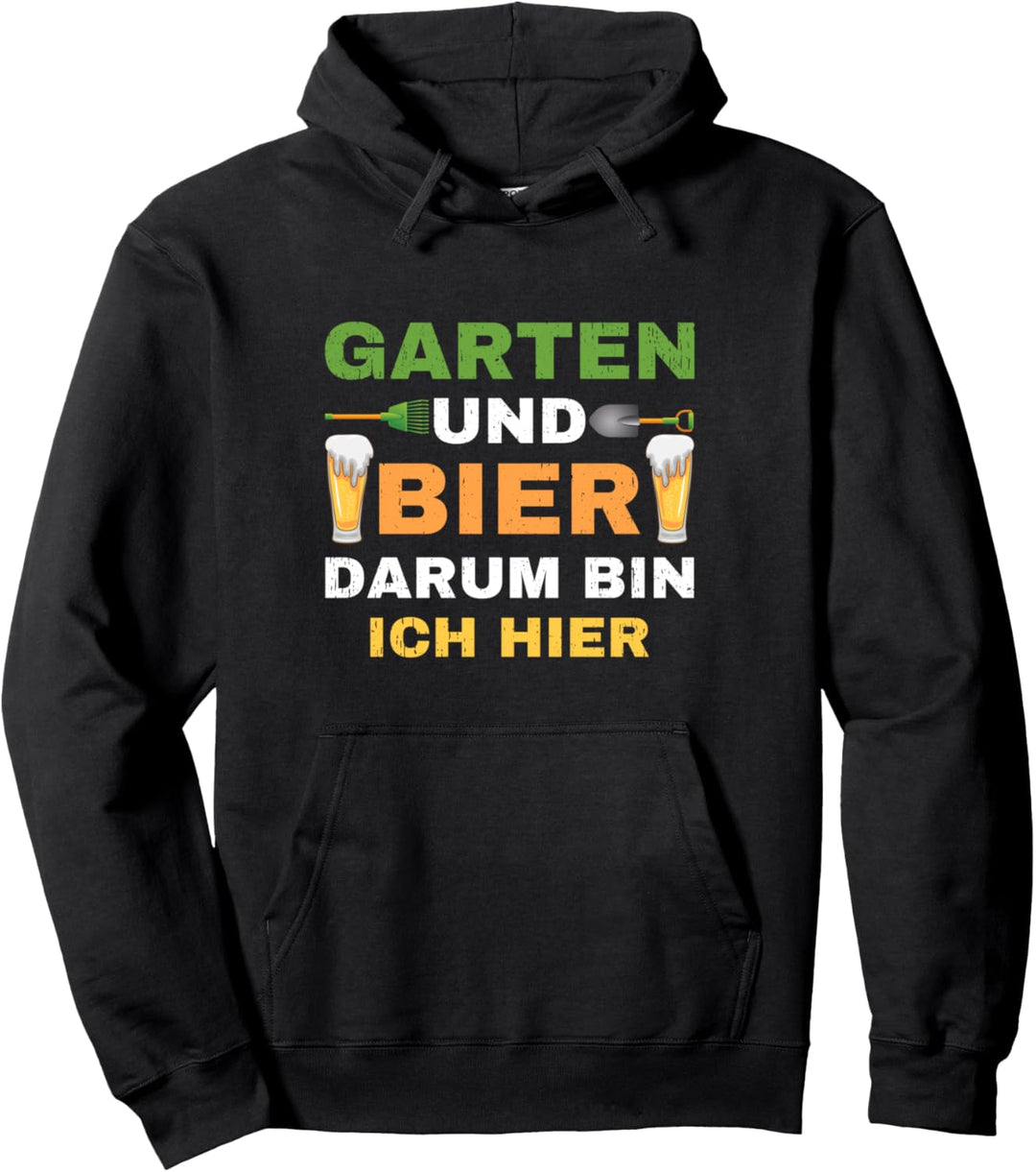 Pflanze Landschaftsbau Garten und Bier darum bin ich hier Pullover Hoodie